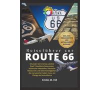 Reiseführer zur Route 66 2025-2026: Detaillierte Reiserouten, historische Haltestellen, klassische Restaurants und Sehenswürdigkeiten, die man gesehen haben muss, von Chicago bis Santa Monica