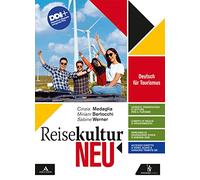 Reisekultur neu. Deutsch für Tourismus. Per gli Ist. tecnici e professionali. Con e-book. Con espansione online