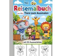 Reisemalbuch - lustige Tiere zum Ausmalen 50 Ausmalbilder: Malbuch zur Beschäftigung und Geschenkidee für Kinder ab 4 Jahre