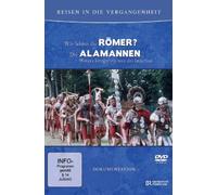 Reisen in die Vergangenheit - Wie lebten die Römer?/Die Alamannen - Wotans Krieger stürmen das Imperium