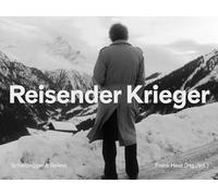 Reisender Krieger: Still Frames and Interviews on Christian Schocher's Movie: Filmstills und Interviews zum Film von Christian Schocher