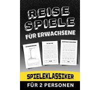 Reisespiele für Erwachsene - Spieleklassiker für 2 Personen: Urlaubsbeschäftigung gegen Langeweile im Flugzeug, am Strand, im Hotel oder beim Camping.
