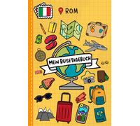 Reisetagebuch für Kinder Rom: Italien Urlaubstagebuch zum Ausfüllen,Eintragen,Malen,Einkleben für Ferien & Urlaub A5, Aktivitätsbuch & Tagebuch ... Rundreise Kinder Buch für Reise & unterwegs