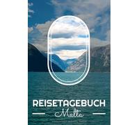 Reisetagebuch Malta: Reisebuch und Reiseplaner für Malta - Reisetagebuch zum Ausfüllen und Gestalten - Reiseführer selbst schreiben für Malta