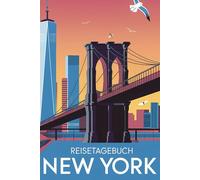 Reisetagebuch New York: New York Reise - Tagebuch zum Ausfüllen und selbst Gestalten - 110 Seiten, ca. A5 - Mein Reisetagebuch New York