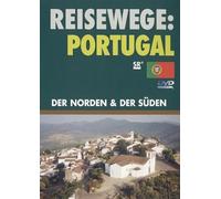 Reisewege: Portugal - Der Norden & der Süden