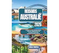 Reisgids Australië 2026: De meest actuele informatiebron voor het samenstellen van de perfecte reis naar Australië en Nieuw-Zeeland.