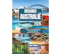 Reisgids Australië 2026: De meest actuele informatiebron voor het samenstellen van de perfecte reis naar Australië en Nieuw-Zeeland.