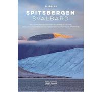 Reisgids Spitsbergen / Svalbard: een complete gids rondom de Arctische archipel.