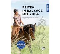 Reiten in Balance mit Yoga: Gut ausgerichtet am Boden und im Sattel