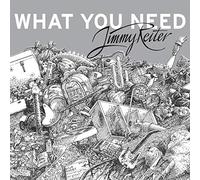 Reiter, Jimmy - What You Need