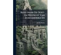 Reize Naar De Oost- En Westkust Van Zuid-amerika En