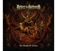 Reject The Sickness - Weight Of Silence