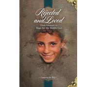 Rejected and Loved: From Ishmael to Hope for the Middle East