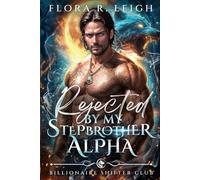 Rejected by My Stepbrother Alpha: CEO's Secret Baby Billionaire Wolf Paranormal Romance