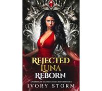 Rejected Luna Reborn: A Werewolf Second Chance Mate Romance: 1