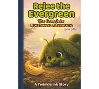 Rejee the Evergreen: The Complete Northwest Adventure