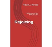 Rejoicing: Reflections of Faith, Hope, and Love