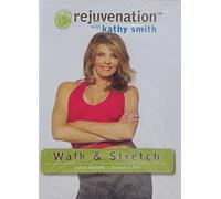 Rejuvenation with Kathy Smith: Walk and Stretch Workout