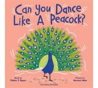 Rekha Rajan Can You Dance Like a Peacock? (Copertina rigida)
