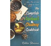 Rekha Sharma The Complete Aachaar & Chutney Cookbook (Tascabile) Indian Cookbook