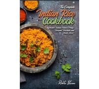 Rekha Sharma The Complete Indian Rice Cookbook (Tascabile) Indian Cookbook