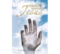 Rekha Vidyarthi Healing Hands of Jesus (Tascabile)