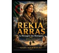 REKIA ARRAS: La Messagère des Montagnes