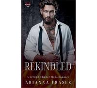 Rekindled - A Second Chance Scottish Mafia Romance