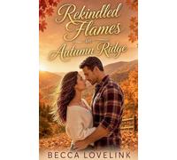 Rekindled Flames in Autumn Ridge