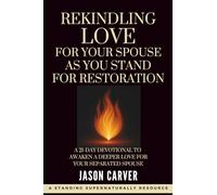 Rekindling Love for Your Spouse as You Stand for Restoration
