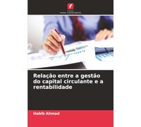 Relação entre a gestão do capital circulante e a rentabilidade