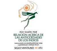 Relacion acerca de las antiguedades de los Indios/ Relations on the Antiqu...