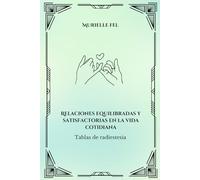 Relaciones equilibradas y satisfactorias en la vida cotidiana: Tablas de radiestesia