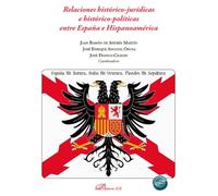 Relaciones histórico-jurídicas e histórico-políticas entre España e Hispanoamérica