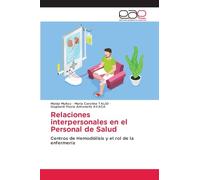 Relaciones interpersonales en el Personal de Salud: Centros de Hemodiálisis y el rol de la enfermería