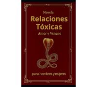 Relaciones tóxicas: Cuando el amor se vuelve dolor
