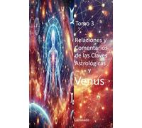 Relaciones y Comentarios de las Claves Astrológicas y VENUS