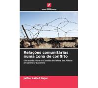Relações comunitárias numa zona de conflito: Um estudo sobre os Comités de Defesa das Aldeias em Jammu e Caxemira
