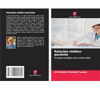 Relações médico-paciente: Percepções sociológicas sobre a prática médica