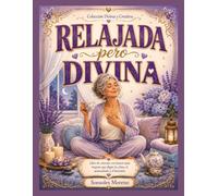 Relajada pero Divina: Libro de colorear con humor para mujeres que eligen la calma, el autocuidado y el bienestar