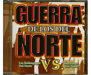 Relampagos Del Norte & Huracan - Guerra De Los Del Norte