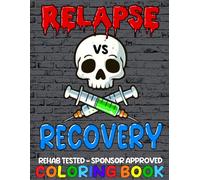 Relapse vs Recovery: The Coloring Book