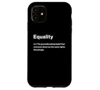 Relatable Funny Dictionary Definition Equality Custodia per iPhone 11