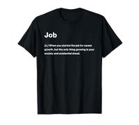 Relatable Funny Dictionary Definition Job Maglietta