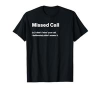 Relatable Funny Dictionary Definition Missed Call Maglietta