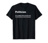 Relatable Funny Dictionary Definition Politician Maglietta