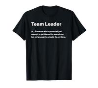Relatable Funny Dictionary Definition Team Leader Maglietta