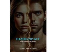 Relaties zijn KUT (maar toch wil je er één): Hechten is KUT.