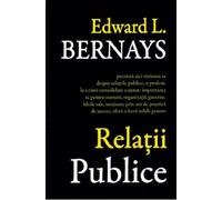 Relatii publice - Edward L. Bernays, Editie in limba romana